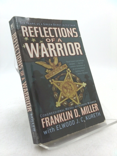 Reflections of a Warrior: Six Years as a Green Beret in Vietnam