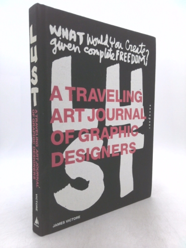 Lust: A Traveling Art Journal of Graphic Designers