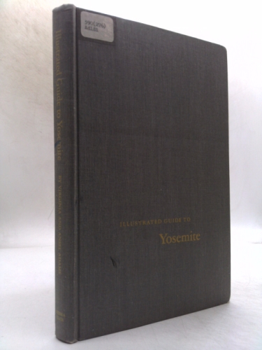 Illustrated Guide to Yosemite: The Valley, the Rim and the Central Yosemite Sierra