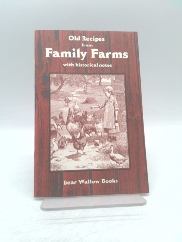 Old Recipes From Family Farms - with historical notes