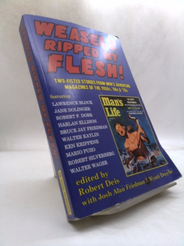 Weasels Ripped My Flesh!: Two-Fisted Stories From Men's Adventure Magazines of the 1950s, '60s & '70s