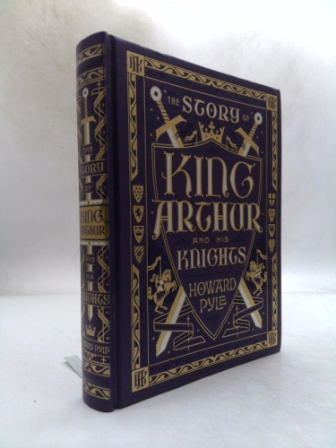The Story of King Arthur and His Knights (Barnes & Noble Children's Leatherbound Classics) (Barnes & Noble Leatherbound Children's Classics)