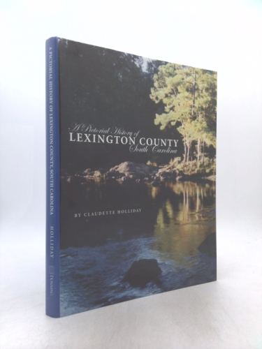 A Pictorial History of Lexington County, South Carolina