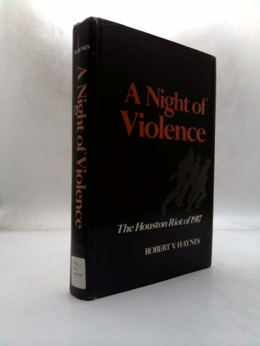A Night of Violence: The Houston Riot of 1917