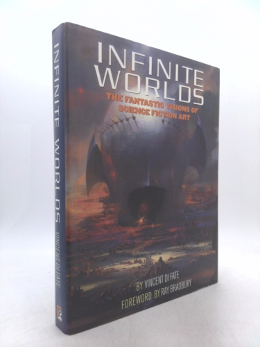 Infinite Worlds : The Fantastic Visions of Science Fiction Art