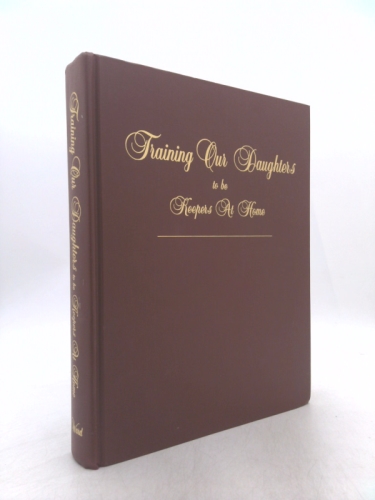 Training Our Daughters to Be Keepers at Home