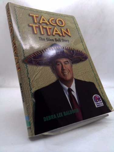 Taco Titan: The Glen Bell Story