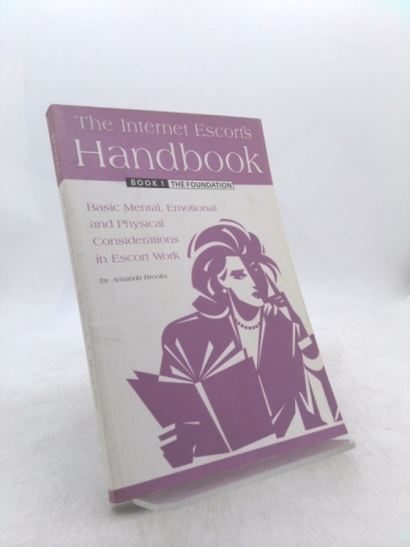 The Internet Escort's Handbook Book 1: The Foundation