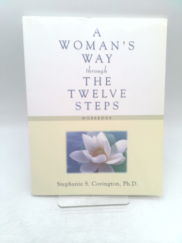 A Woman's Way through the Twelve Steps Workbook