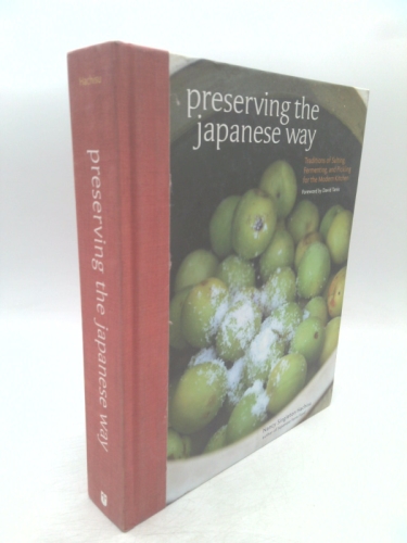 Preserving the Japanese Way: Traditions of Salting, Fermenting, and Pickling for the Modern Kitchen