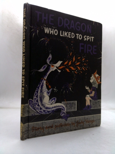 The Dragon Who Liked To Spit Fire Book Cover