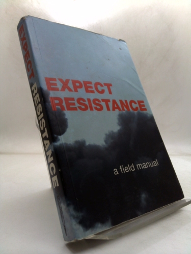 Expect Resistance: A Crimethink Field Manual Book Cover