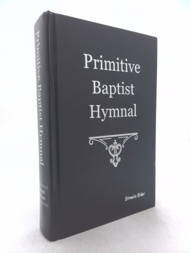 Primitive Baptist Hymnal (Second Edition) [2004]