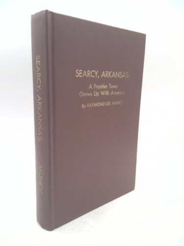 Searcy, Arkansas: A frontier town grows up with America