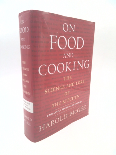 On Food and Cooking: The Science and Lore of the Kitchen