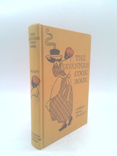 Rare The Savannah Cook Book Old Fashioned Receipts Colonial Kitchens Colquitt 1933