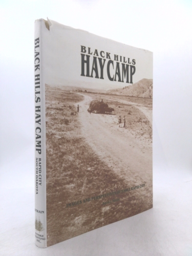 Black Hills hay camp: Images and perspectives of early Rapid City