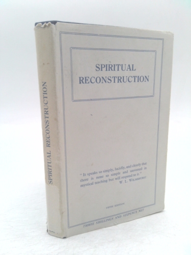 Spiritual Reconstruction "By the Author of Christ In You"