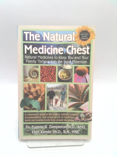 The Natural Medicine Chest: Natural Medicines to Keep You and Your Family Thriving Into the Next Millenium