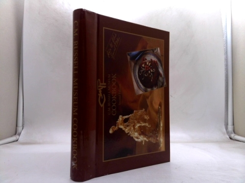 The C. M. Russell Museum Cookbook, Second Edition