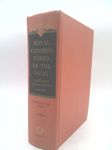 Royal Commentaries of The Incas And General History of Peru *2 Volumes*
