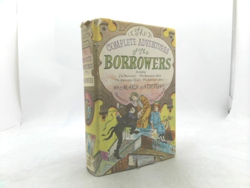Complete Adventures of the Borrowers by Mary Norton (1967) Hardcover