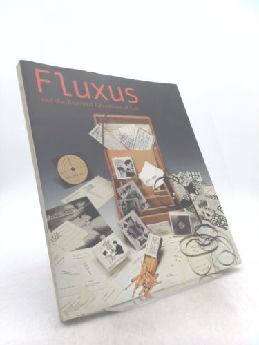 Fluxus and the Essential Questions of Life