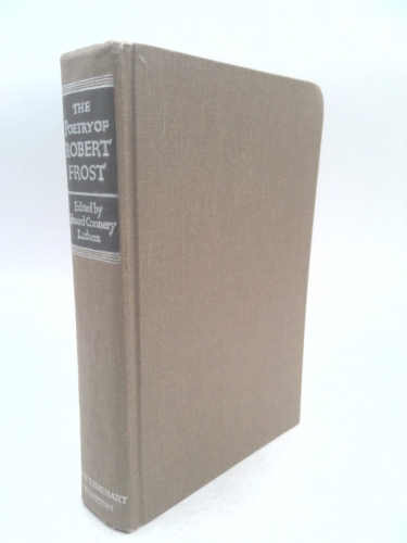 The Poetry of Robert Frost: All Eleven of His Books-Complete