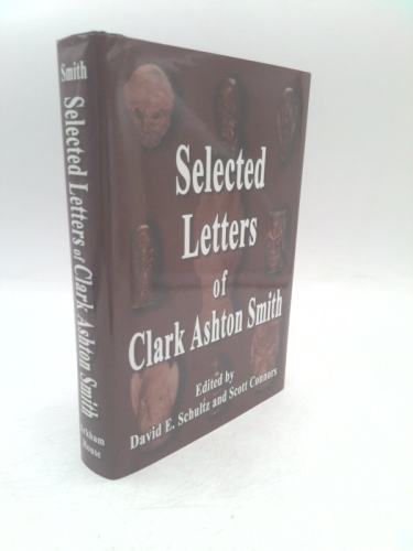 The Selected Letters of Clark Ashton Smith