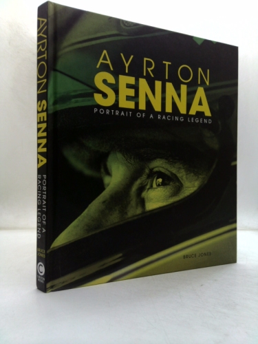 Ayrton Senna: Portrait of a Racing Legend