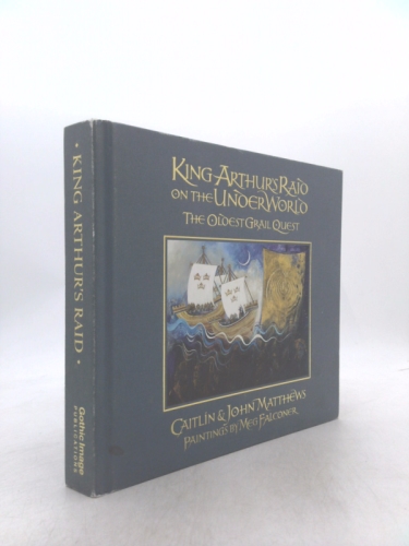 King Arthur's Raid on the Underworld: The Oldest Grail Quest