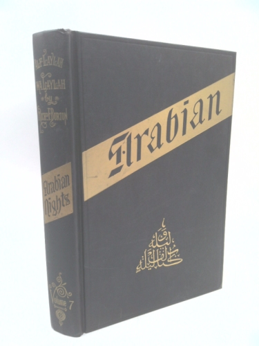 The Book of the Thousand Nights and a Night : A plain and literal translation of The Arabian Nights Entertainments, Volume Seven (7)