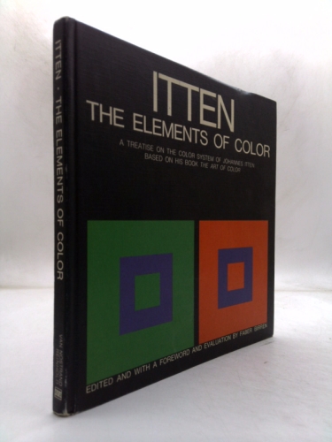 The Elements of Color: A Treatise on the Color System of Johannes Itten Based on His Book the Art of Color