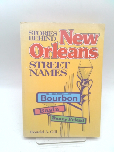 The Stories Behind New Orleans Street Names Book Cover
