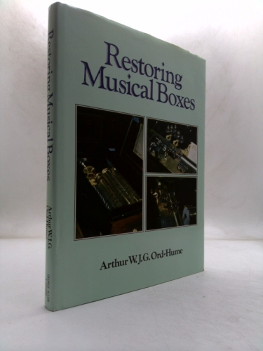 RESTORING MUSICAL BOXES AND MUSICAL CLOCKS