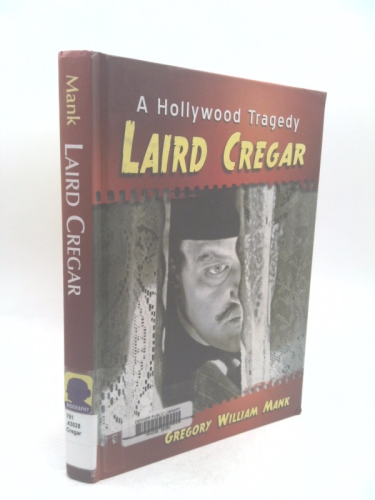 Laird Cregar: A Hollywood Tragedy Book Cover