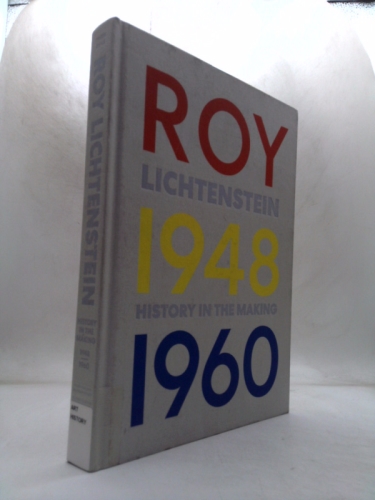 Roy Lichtenstein: History in the Making, 1948-1960