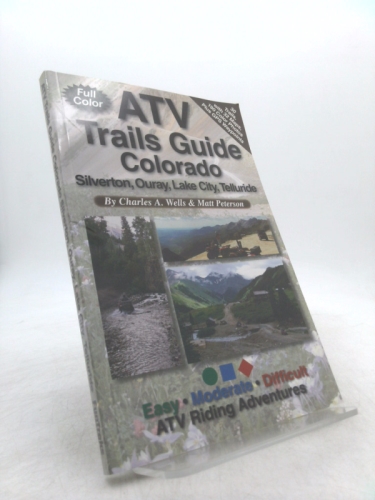 Atv Trails Guide Colorado Silverton, Ouray, Lake City, Telluride