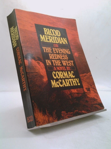 Blood Meridian, Or the Evening Redness in the West