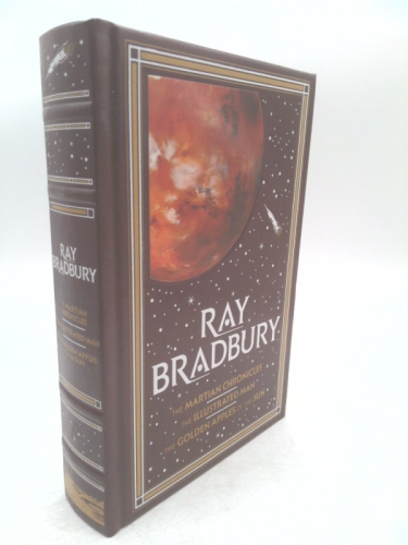 The Martian Chronicles / The Illustrated Man / The Golden Apples of the Sun