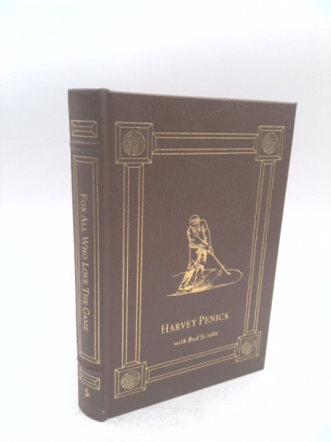 Harvey Penick with Bud Shrake: FOR ALL WHO LOVE THE GAME