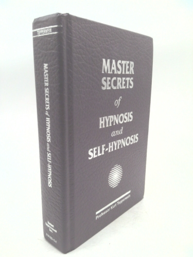 Master Secrets of Hypnosis and Self Hypnosis