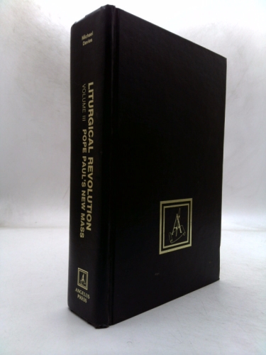 Liturgical Revolution: Pope Paul's New Mass (Liturgical revolution)