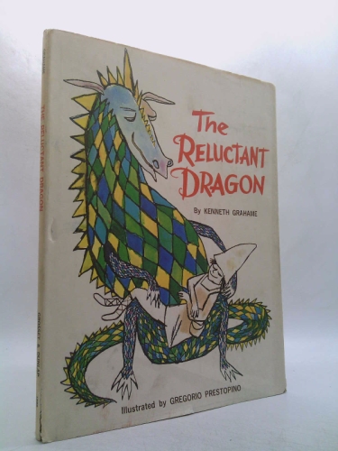 THE RELUCTANT DRAGON From Kenneth Grahame's Dream Days