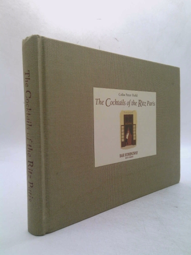 The Cocktails of the Ritz Paris