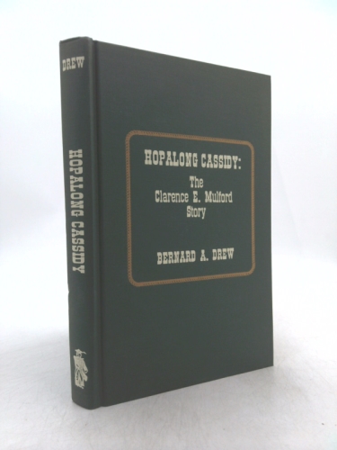 Hopalong Cassidy: The Clarence E. Mulford Story
