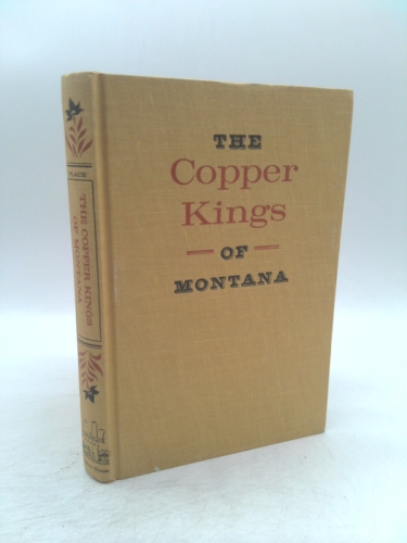 The Copper Kings of Montana