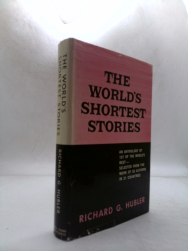 The World's Shortest Stories (An Anthology)