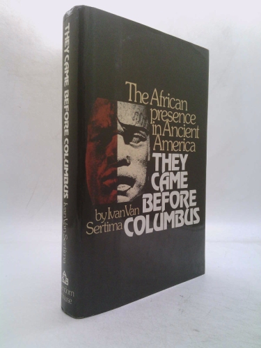 They Came Before Columbus: The African Presence in Ancient America