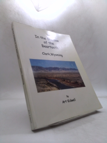 In The Shadow Of The Beartooth - Clark Wyoming